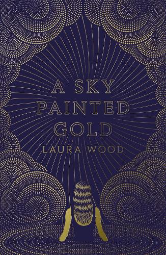 A Sky Painted Gold by Laura Wood (Paperback) - Young Adult