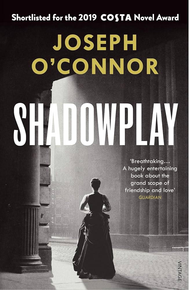 Shadowplay - Joseph O’Connor