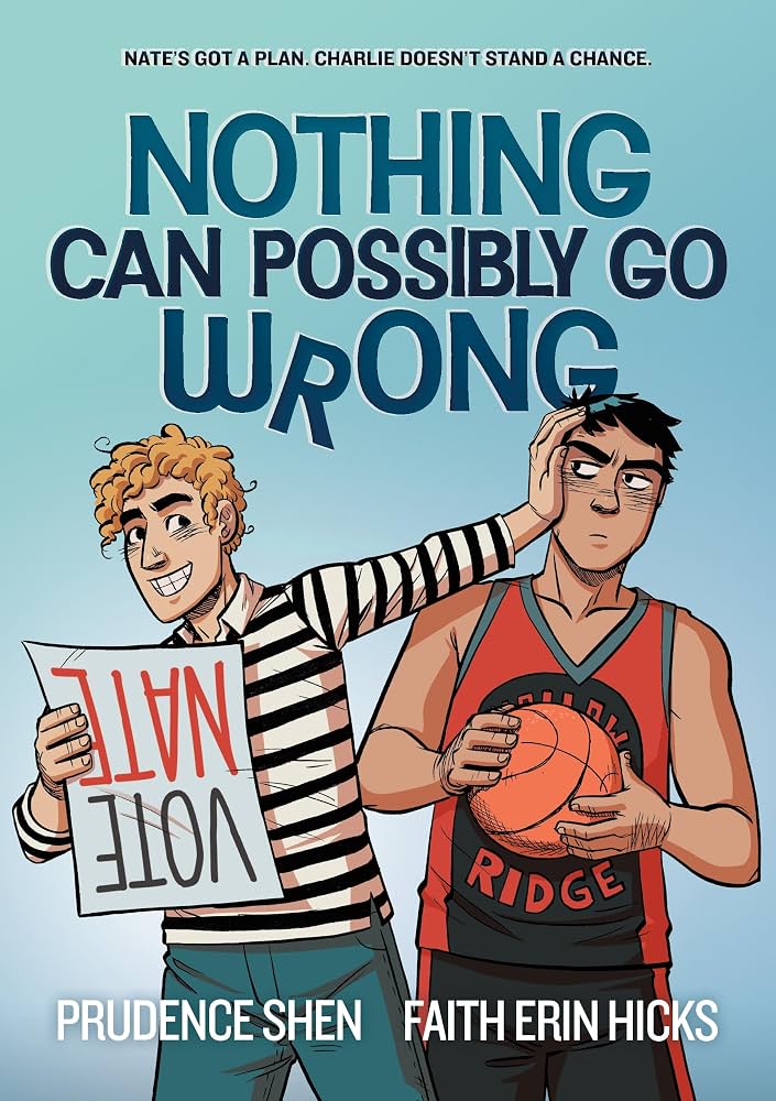 Nothing Can Possibly Go Wrong - Prudence Shen Faith Erin Hicks