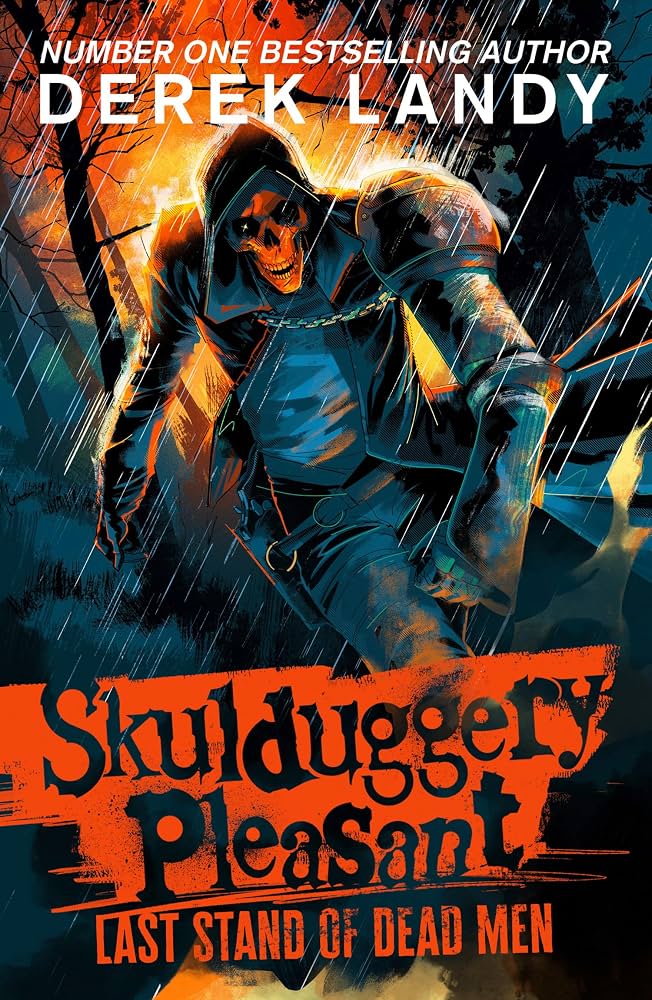 Skulduggery Pleasant: The Last Stand of Dead Men - Derek Landy