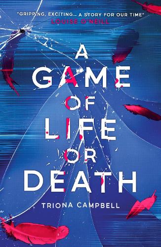 A Game of Life or Death by Triona Campbell (Paperback) - Young Adult