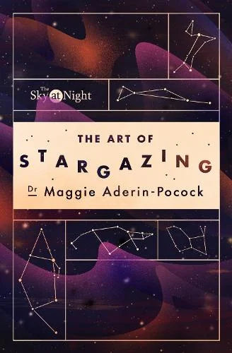 The Sky at Night: The Art of Stargazing by Dr Maggie Aderin-Pocock (Paperback)