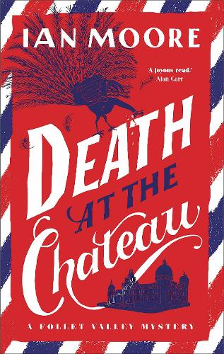 Death at the Chateau by Ian Moore (Hardback)