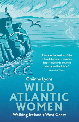 Wild Atlantic Women by Gráinne Lyons (Paperback)