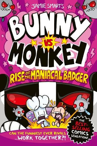 Bunny vs Monkey: Rise of The Maniacal Badger - Jamie Smart