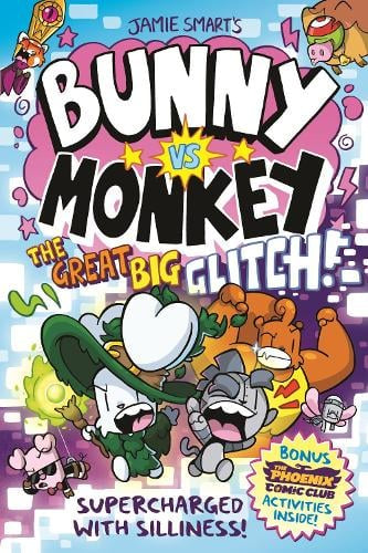 Bunny vs Monkey: The Great Big Glitch - Jamie Smart