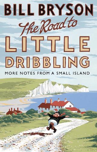 The Road to Little Dribbling - Bill Bryson