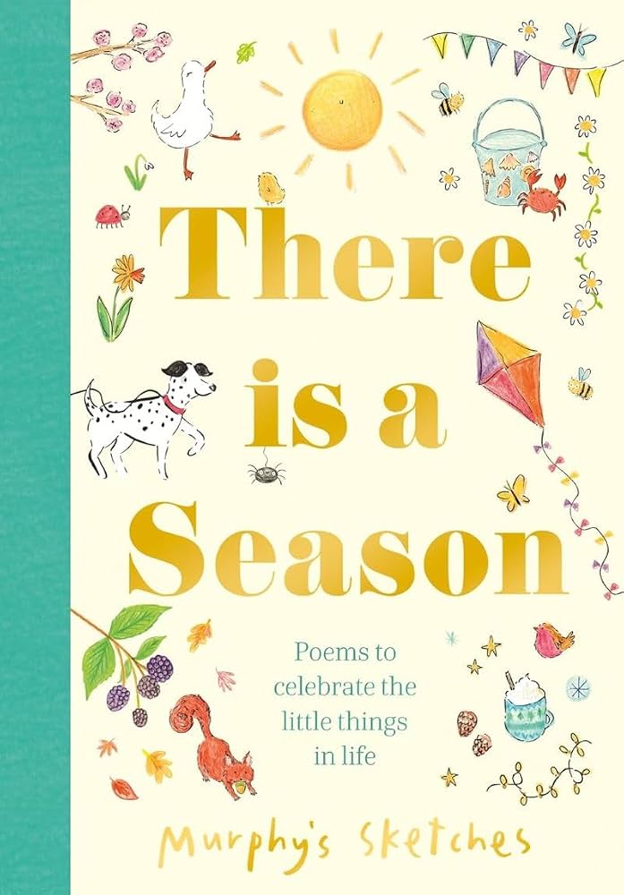 There is a Season - Murphy’s Sketches
