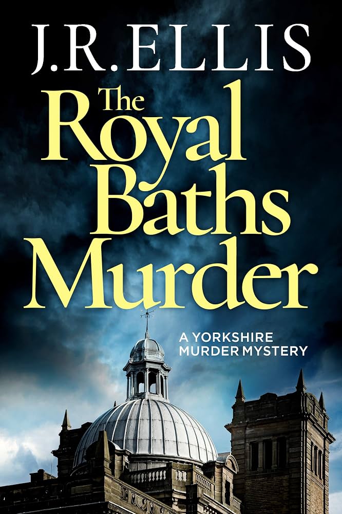 The Royal Baths Murder - J. R. Ellis