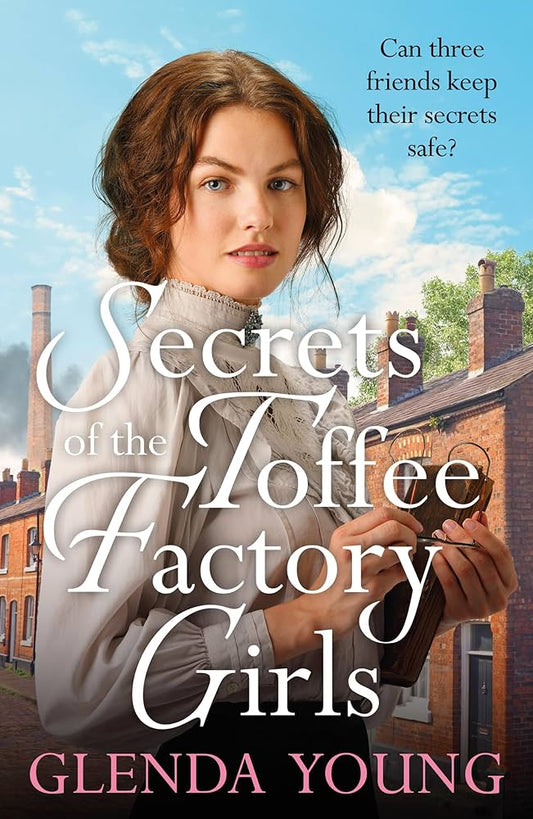 Secrets of the Toffee Factory Girls - Glenda Young