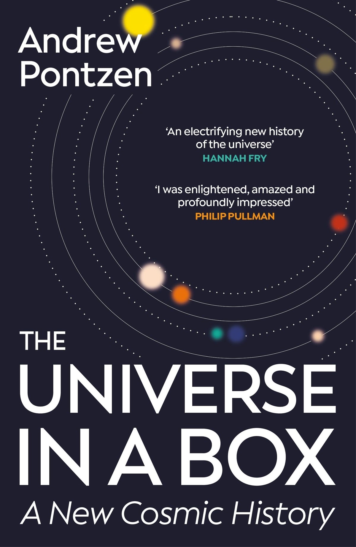 The Universe in a Box: A New Cosmic History - Andrew Pontzen