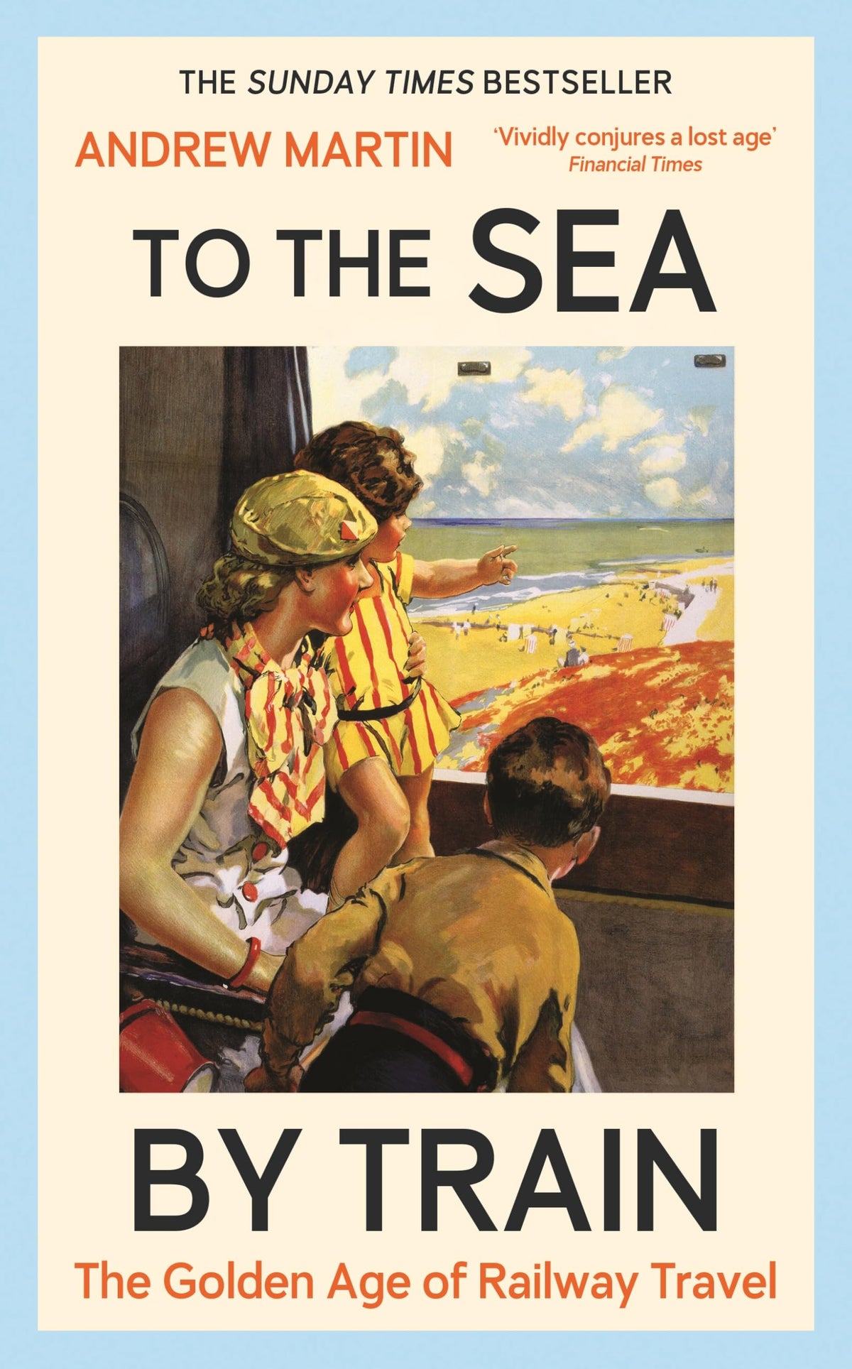 To the Sea by Train - Andrew Martin