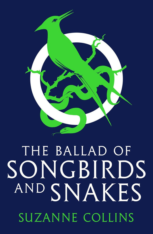 The Hunger Games: The Ballad of Songbirds and Snakes - Suzanne Collins