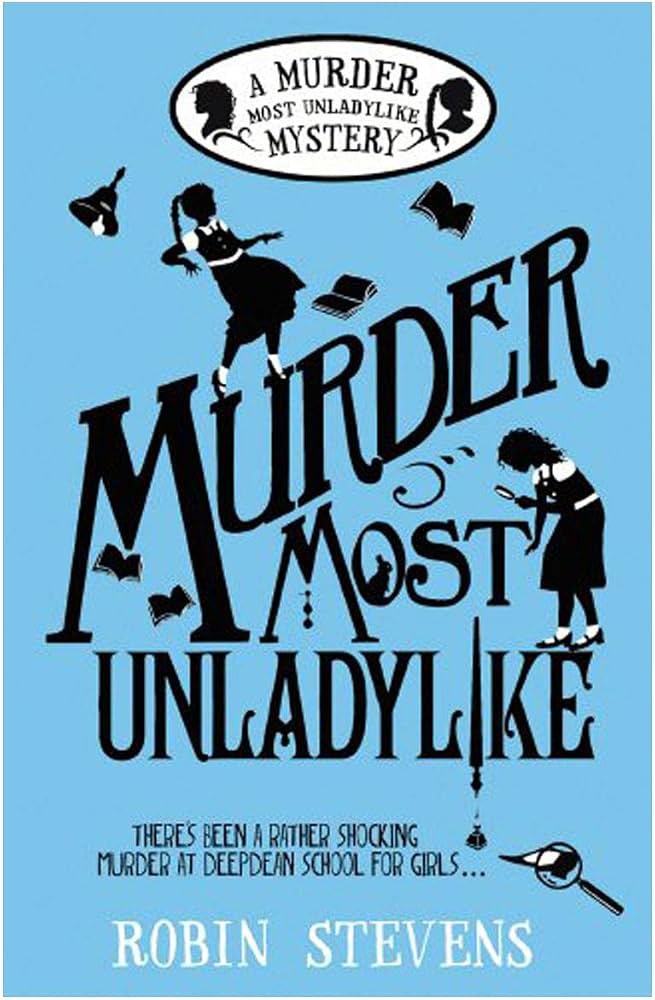 Murder Most Unladylike - Robin Stevens (Special Edition)