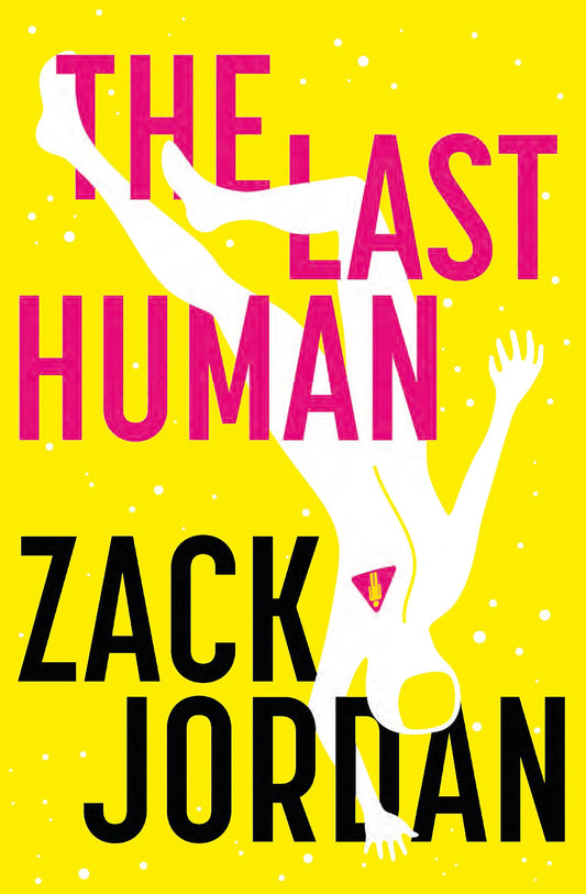 The Last Human - Zack Jordan