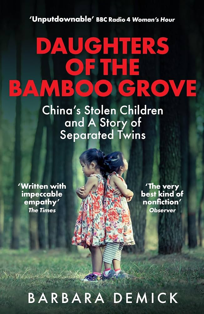 Daughters of the Bamboo Grove: China’s Stolen Children and a Story of Separated Twins - Barbara Demick