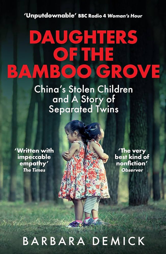 Daughters of the Bamboo Grove: China’s Stolen Children and a Story of Separated Twins - Barbara Demick